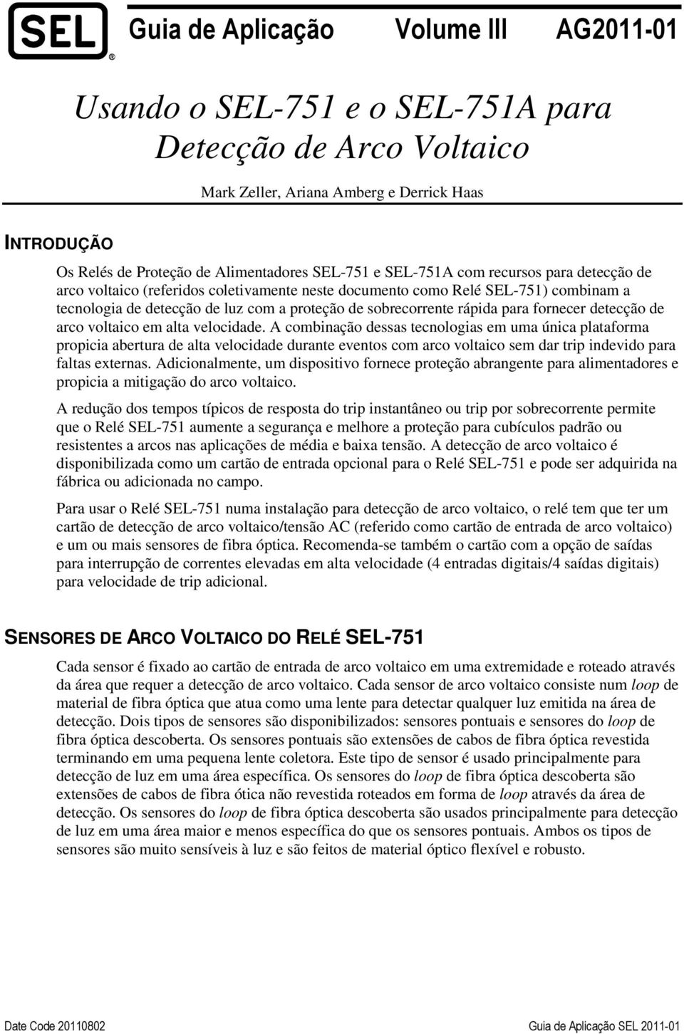 fornecer detecção de arco voltaico em alta velocidade.