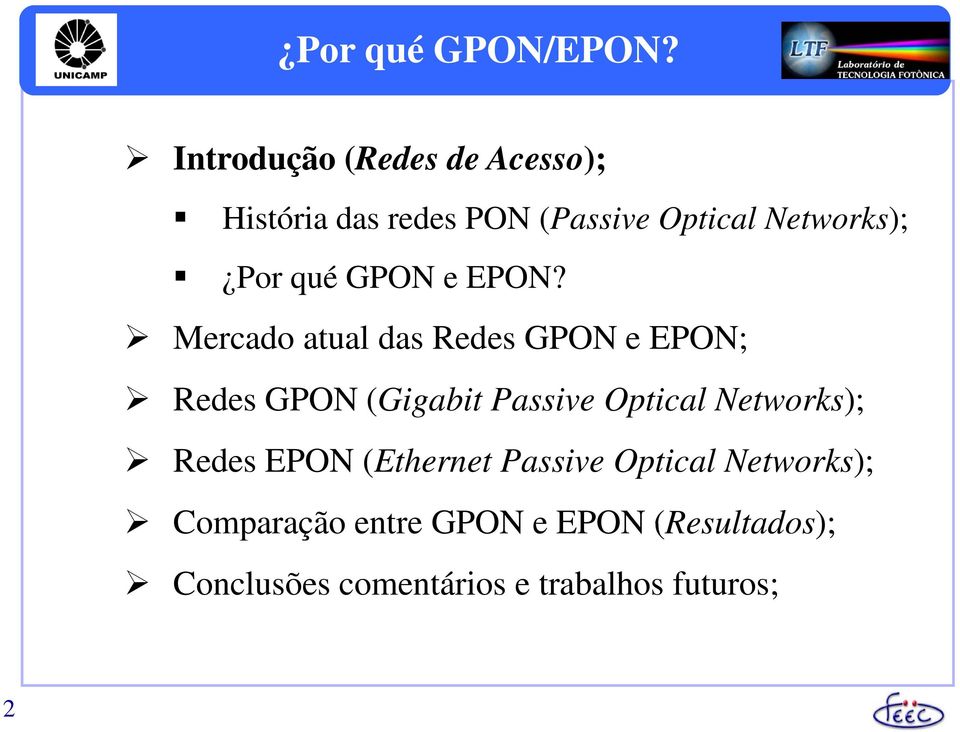 Por qué GPON e EPON?