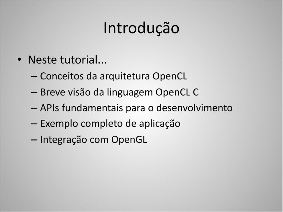 da linguagem OpenCL C APIs fundamentais para o