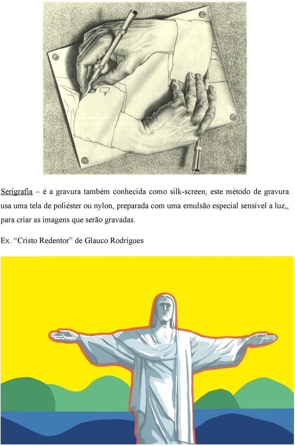 preparada com uma emulsão especial sensível a luz,, para criar