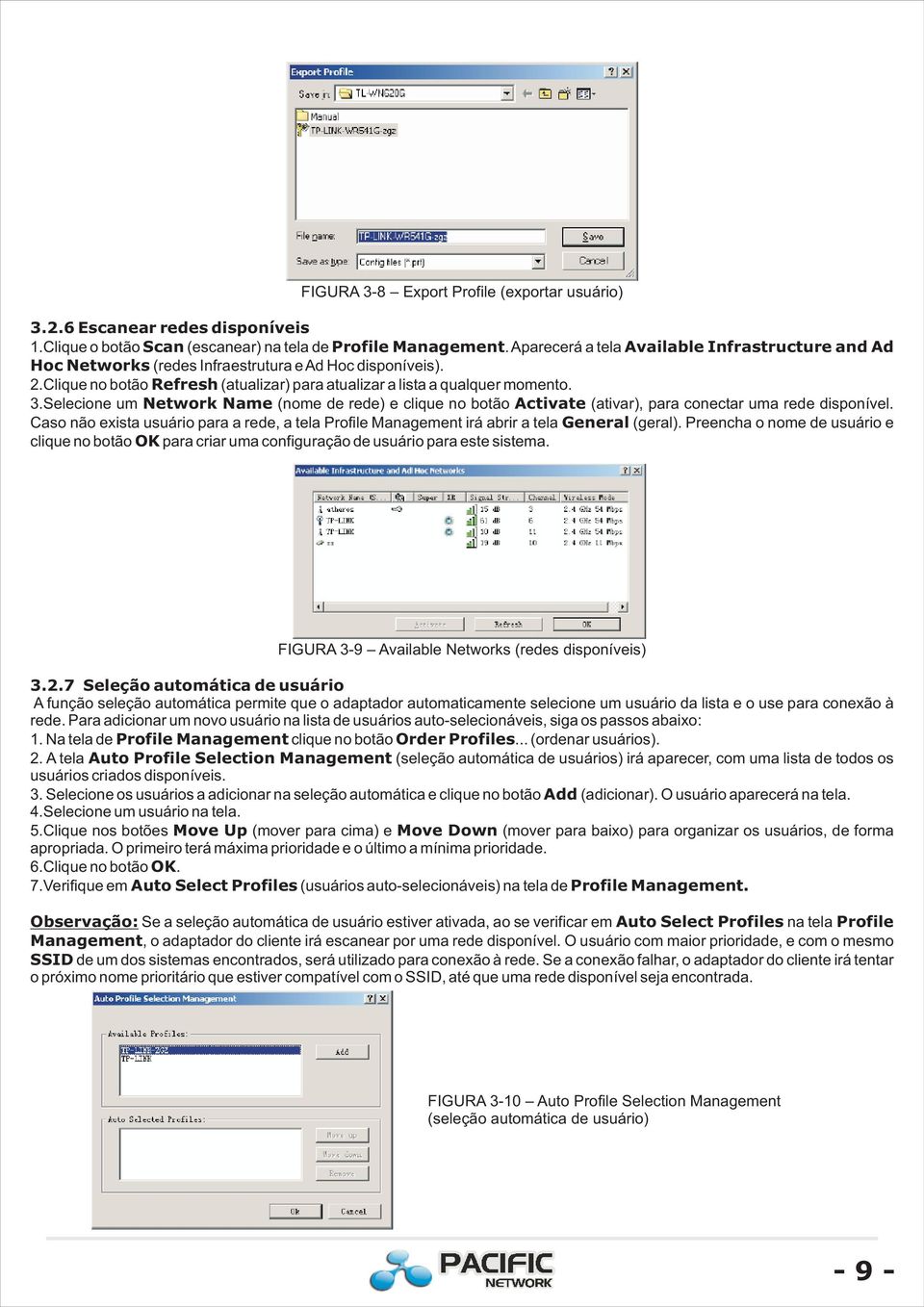 Selecione um Network Name (nome de rede) e clique no botão Activate (ativar), para conectar uma rede disponível.