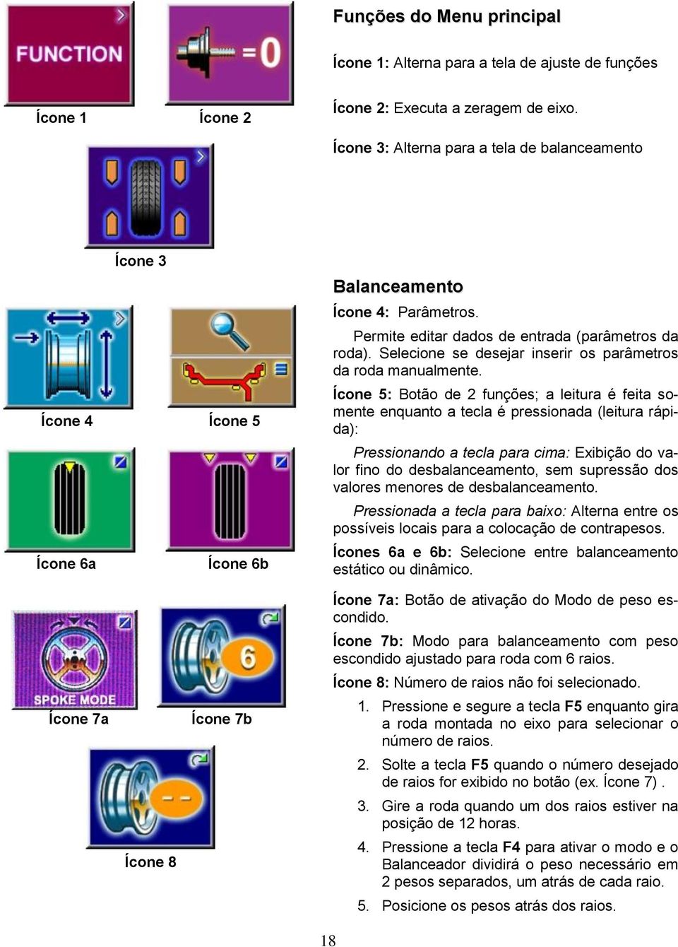 Selecione se desejar inserir os parâmetros da roda manualmente.