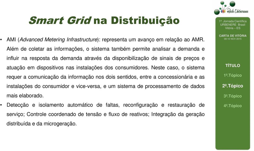 dispositivos nas instalações dos consumidores.