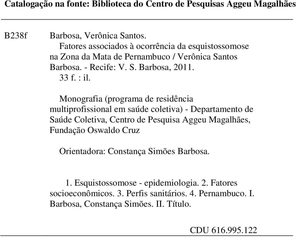 Monografia (programa de residência multiprofissional em saúde coletiva) - Departamento de Saúde Coletiva, Centro de Pesquisa Aggeu Magalhães, Fundação