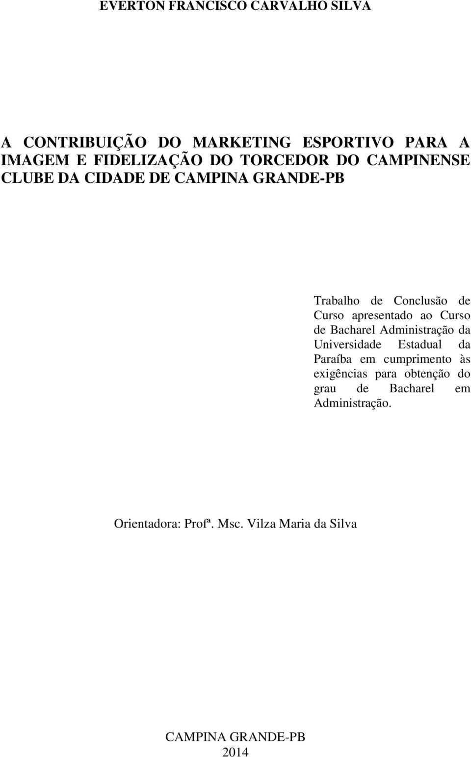 Curso de Bacharel Administração da Universidade Estadual da Paraíba em cumprimento às exigências para