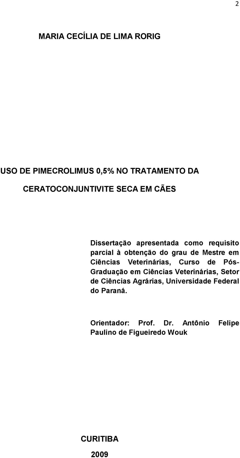 Veterinárias, Curso de Pós- Graduação em Ciências Veterinárias, Setor de Ciências Agrárias,