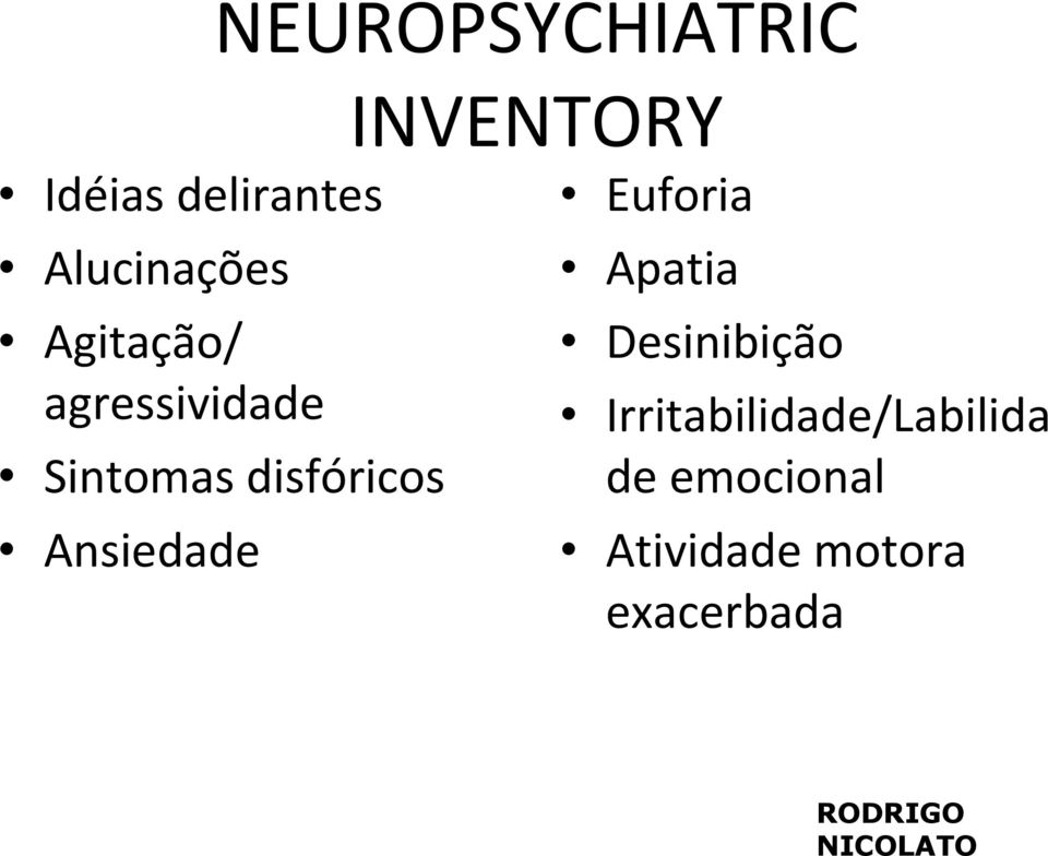 disfóricos Ansiedade INVENTORY Euforia Apatia