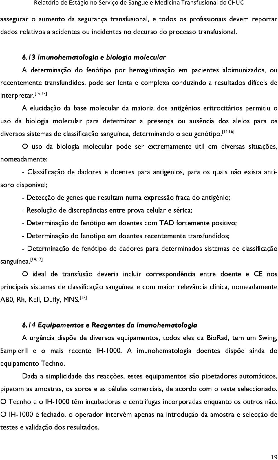 difíceis de interpretar.