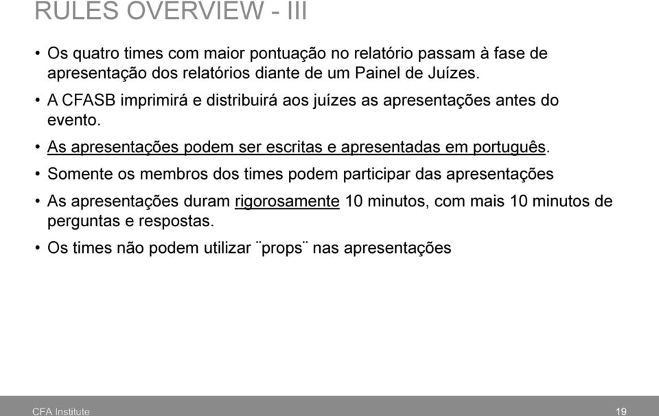 As apresentações podem ser escritas e apresentadas em português.