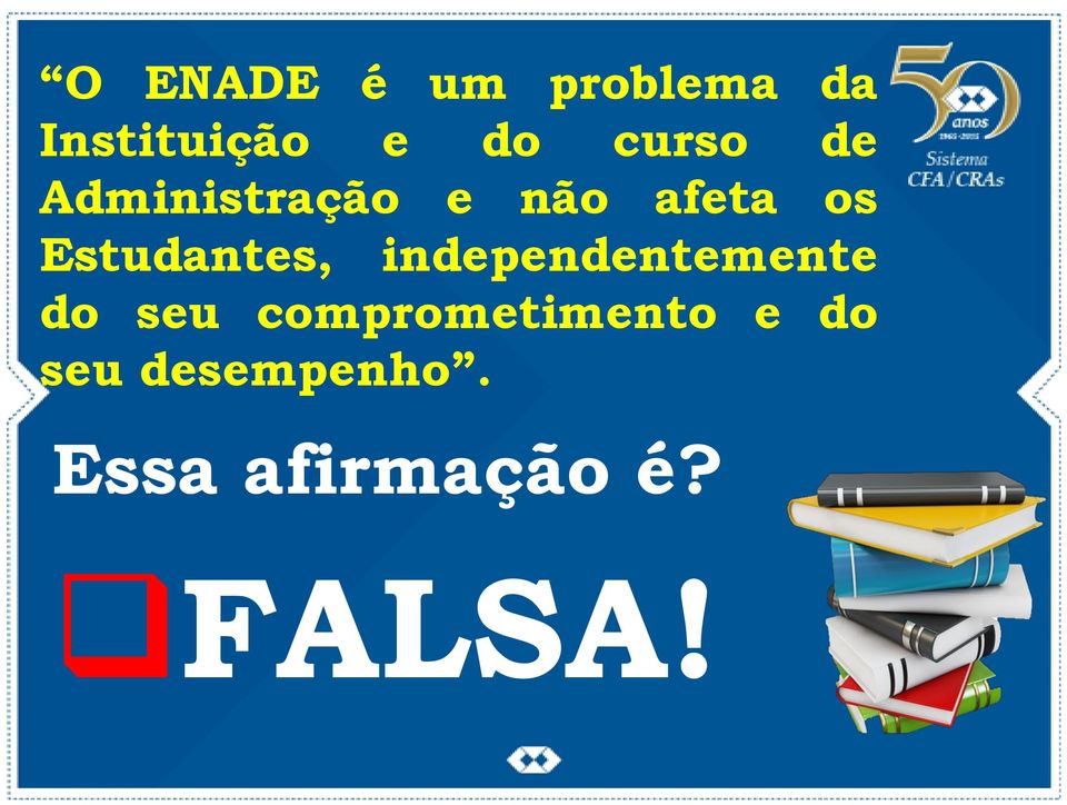 Estudantes, independentemente do seu