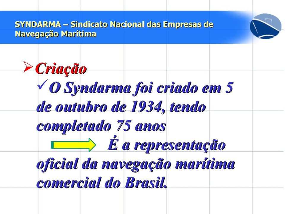 75 anos É a representação r oficial