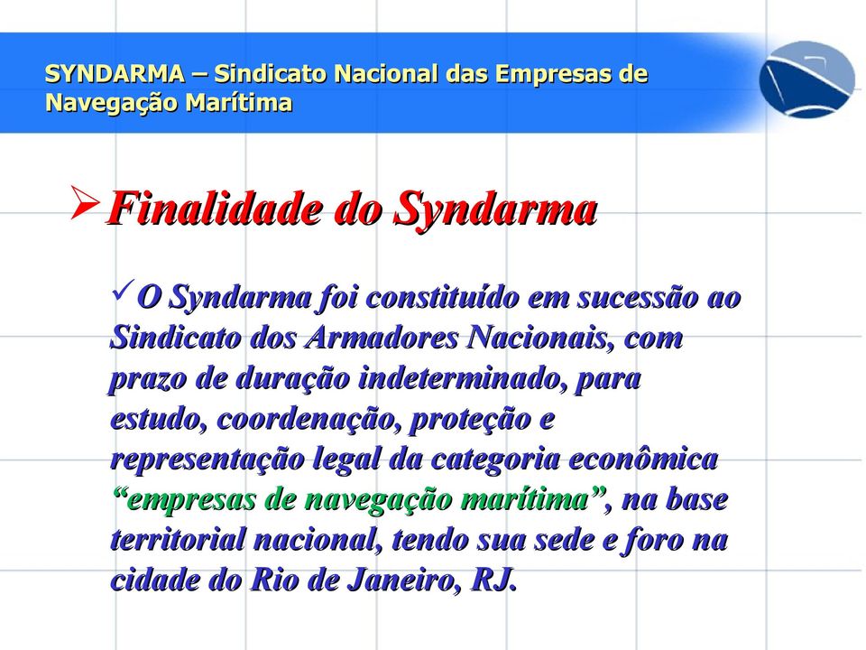 proteção e representação legal da categoria econômica empresas de navegação