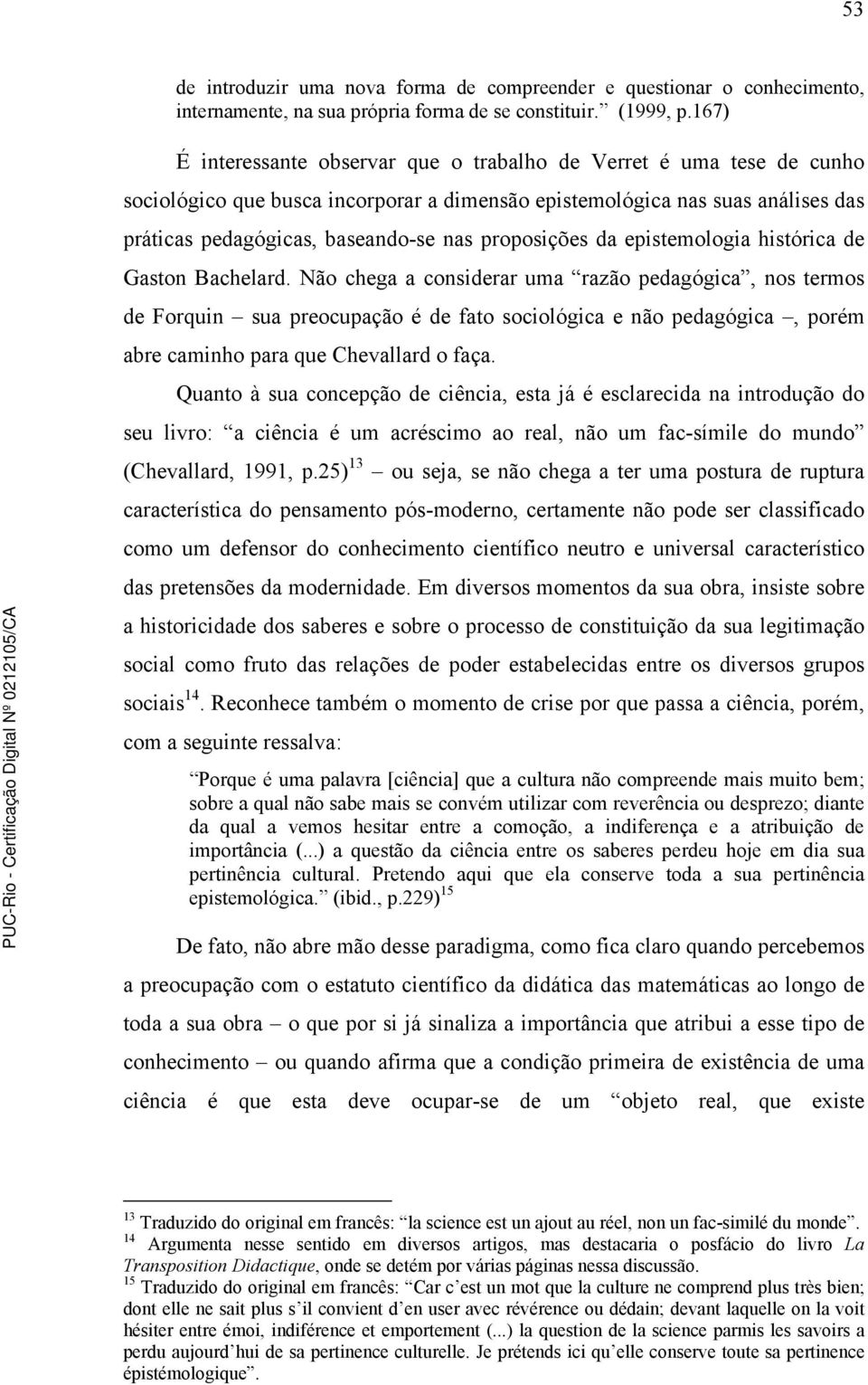 proposições da epistemologia histórica de Gaston Bachelard.