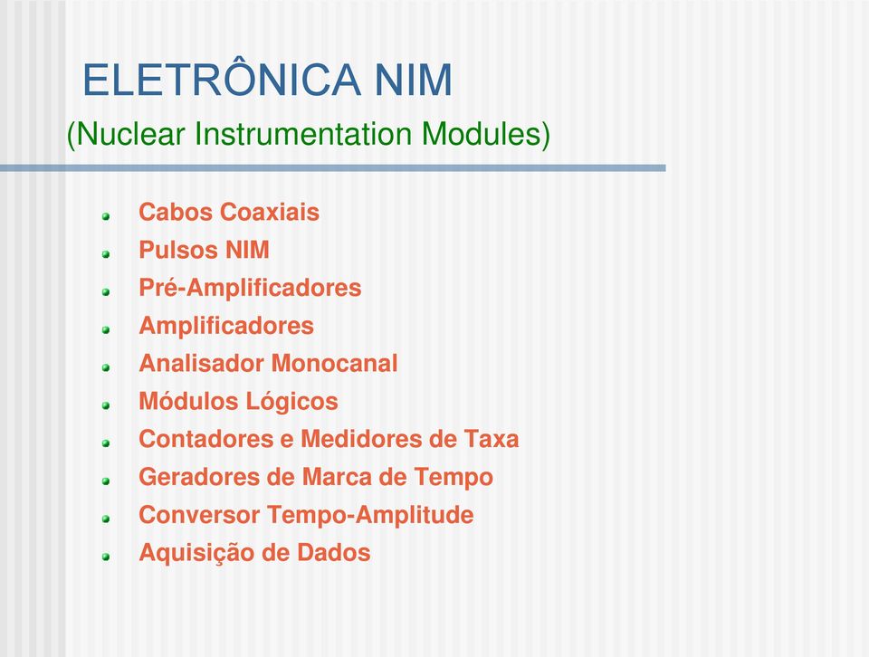 Analisador Monocanal Módulos Lógicos Contadores e Medidores de