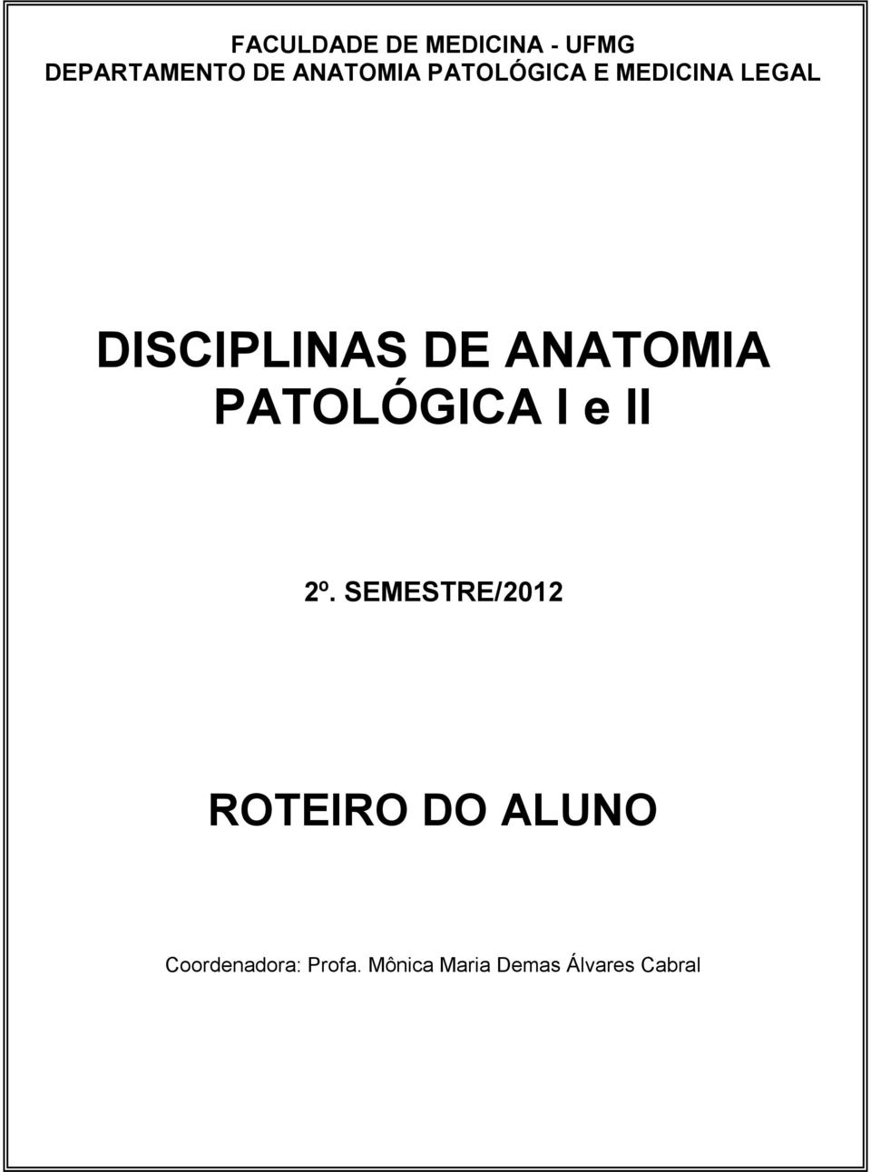 PATOLÓGICA I e II 2º.