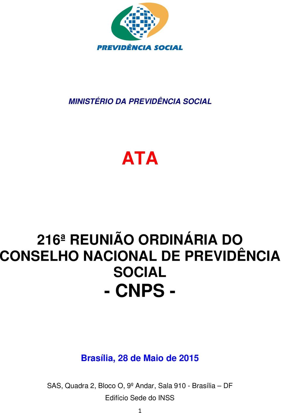 CNPS - Brasília, 28 de Maio de 2015 SAS, Quadra 2,