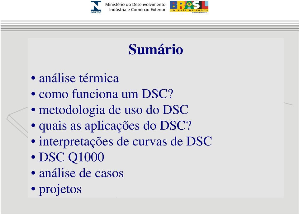 aplicações do DSC?