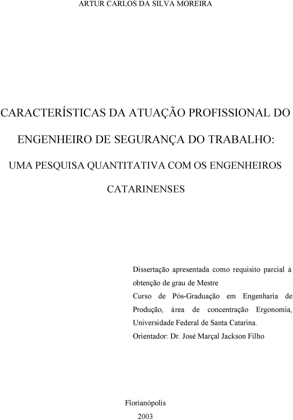 parcial à obtenção de grau de Mestre Curso de Pós-Graduação em Engenharia de Produção, área de