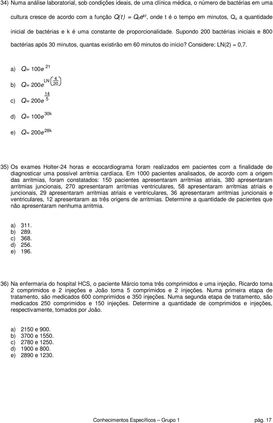 Considere: LN(2) = 0,7.