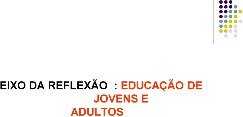 EDUCAÇÃO DE