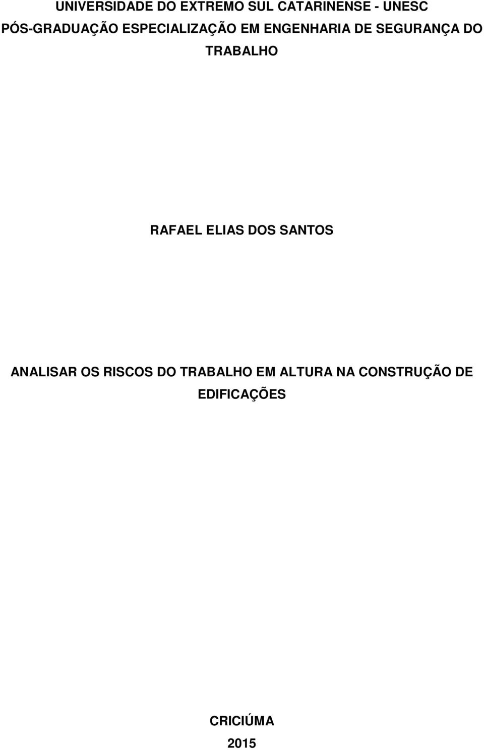 DO TRABALHO RAFAEL ELIAS DOS SANTOS ANALISAR OS RISCOS