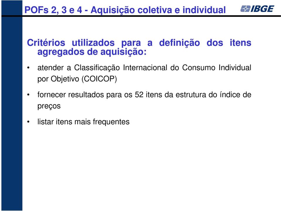 Internacional do Consumo Individual por Objetivo (COICOP) fornecer