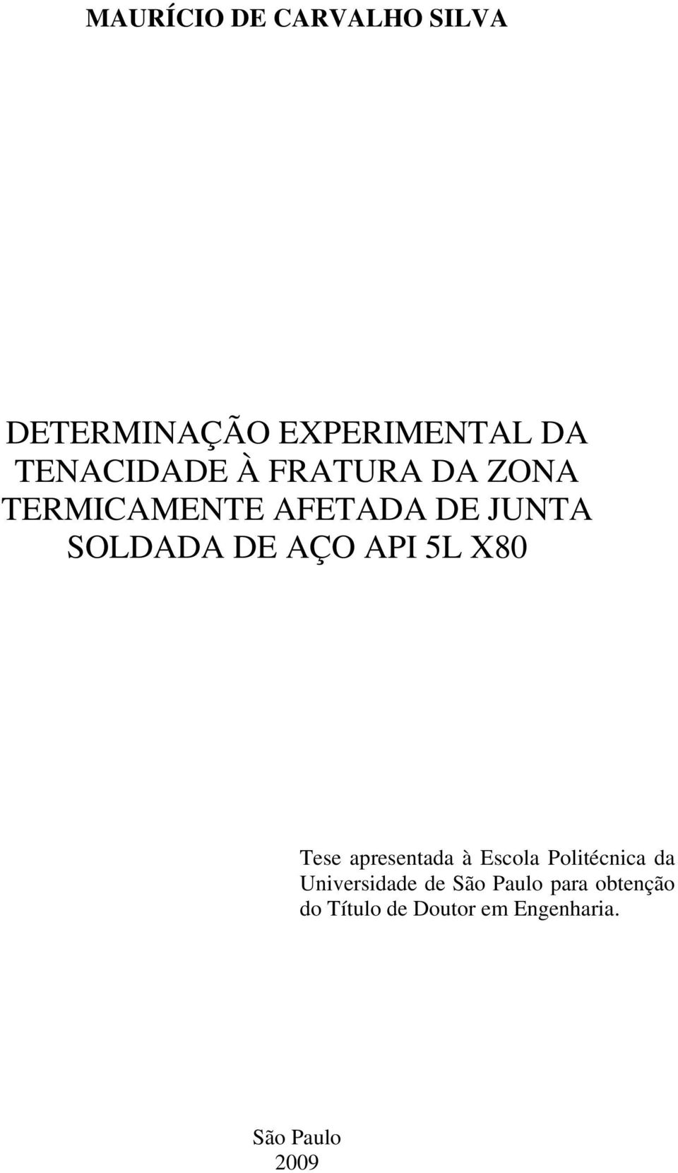 5L X80 Tese apresentada à Escola Politécnica da Universidade de São