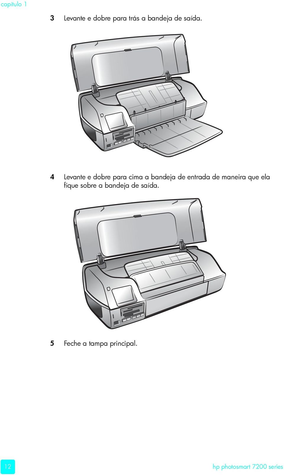 4 Levante e dobre para cima a bandeja de entrada de