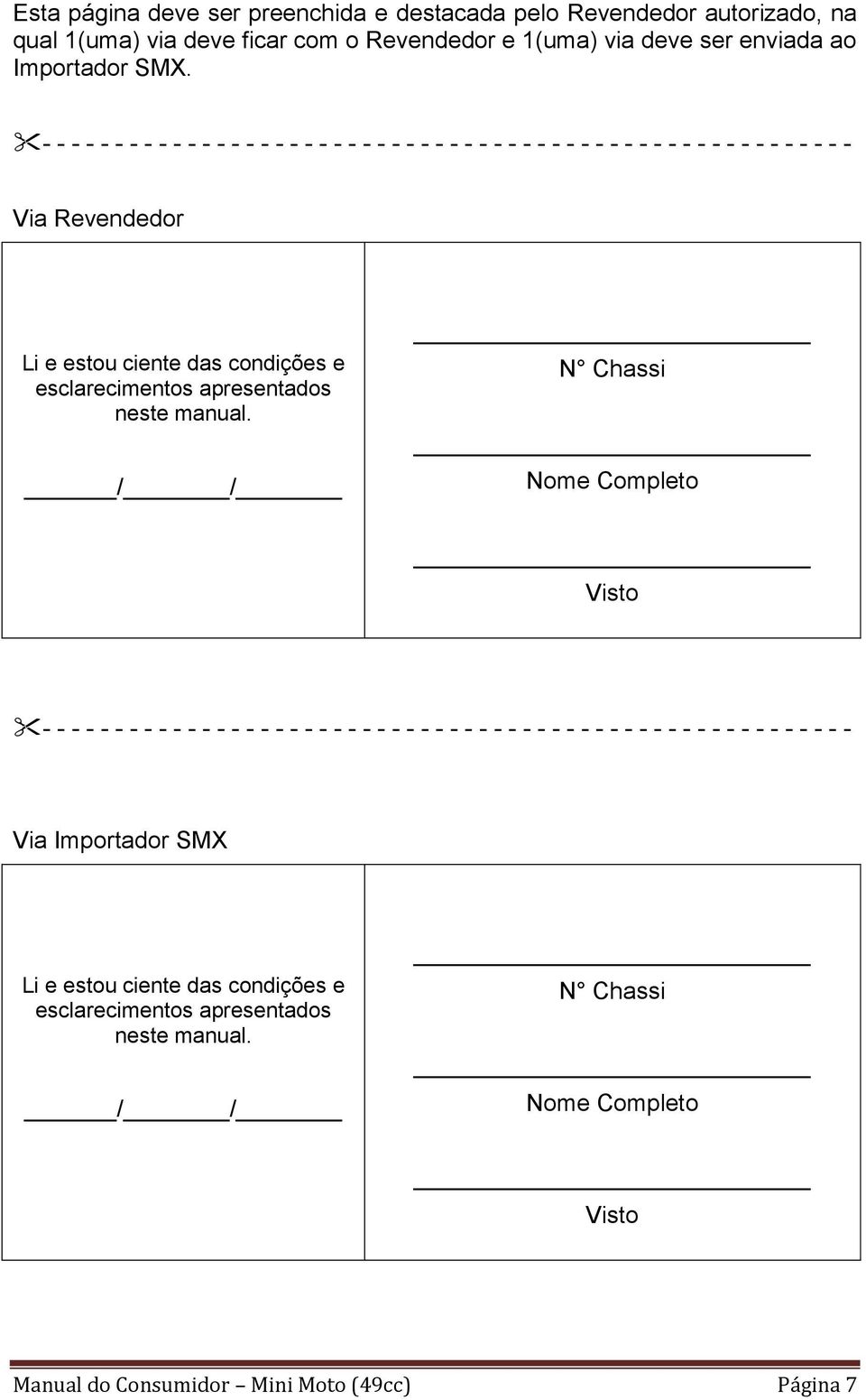 esclarecimentos apresentados neste manual.