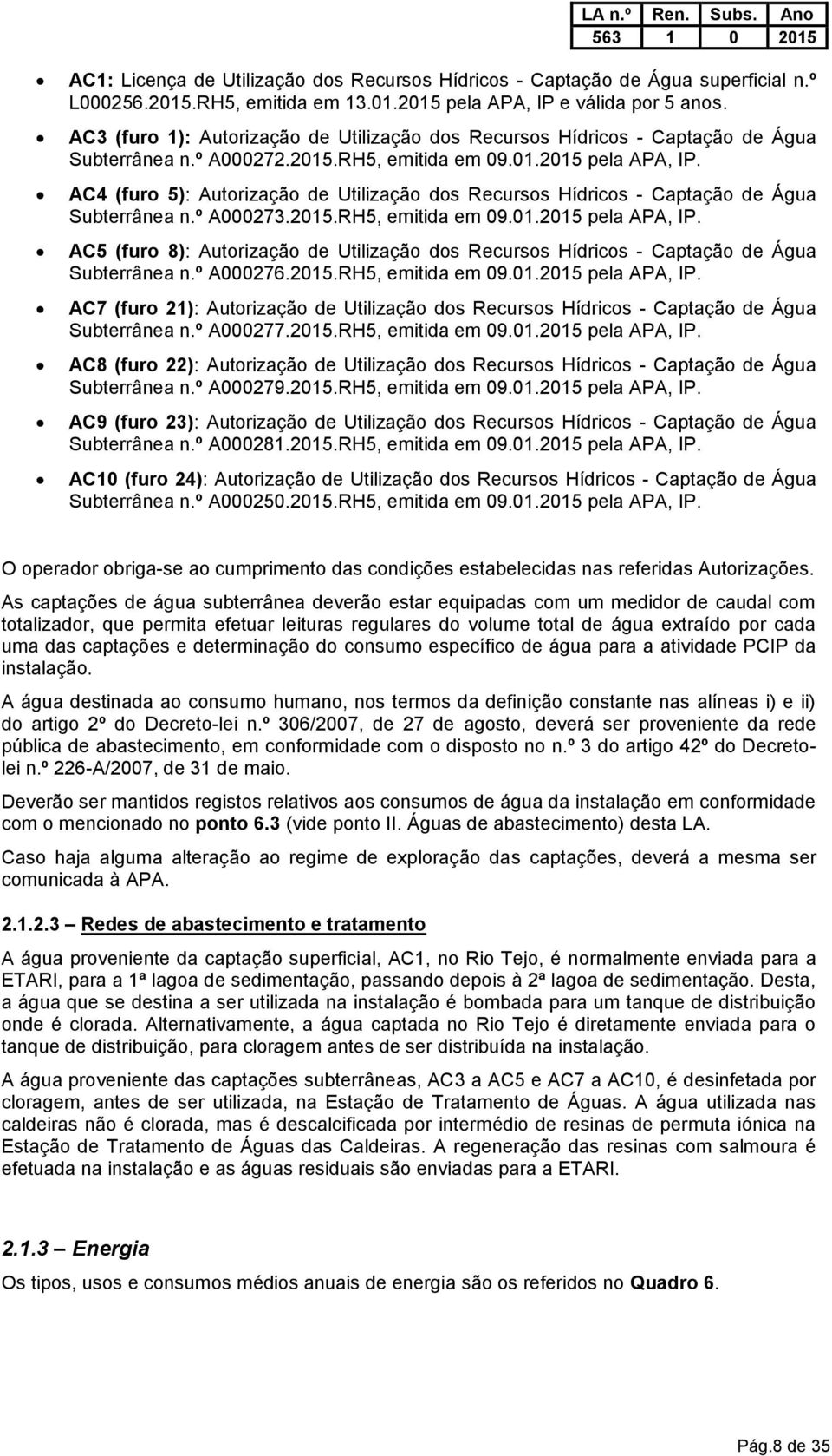 AC4 (furo 5): Autorização de Utilização dos Recursos Hídricos - Captação de Água Subterrânea n.º A000273.2015.RH5, emitida em 09.01.2015 pela APA, IP.