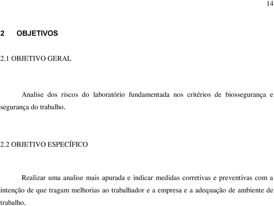 biossegurança e segurança do trabalho. 2.