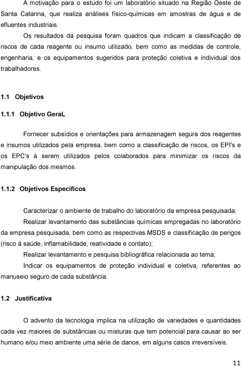 proteção coletiva e individual dos trabalhadores. 1.