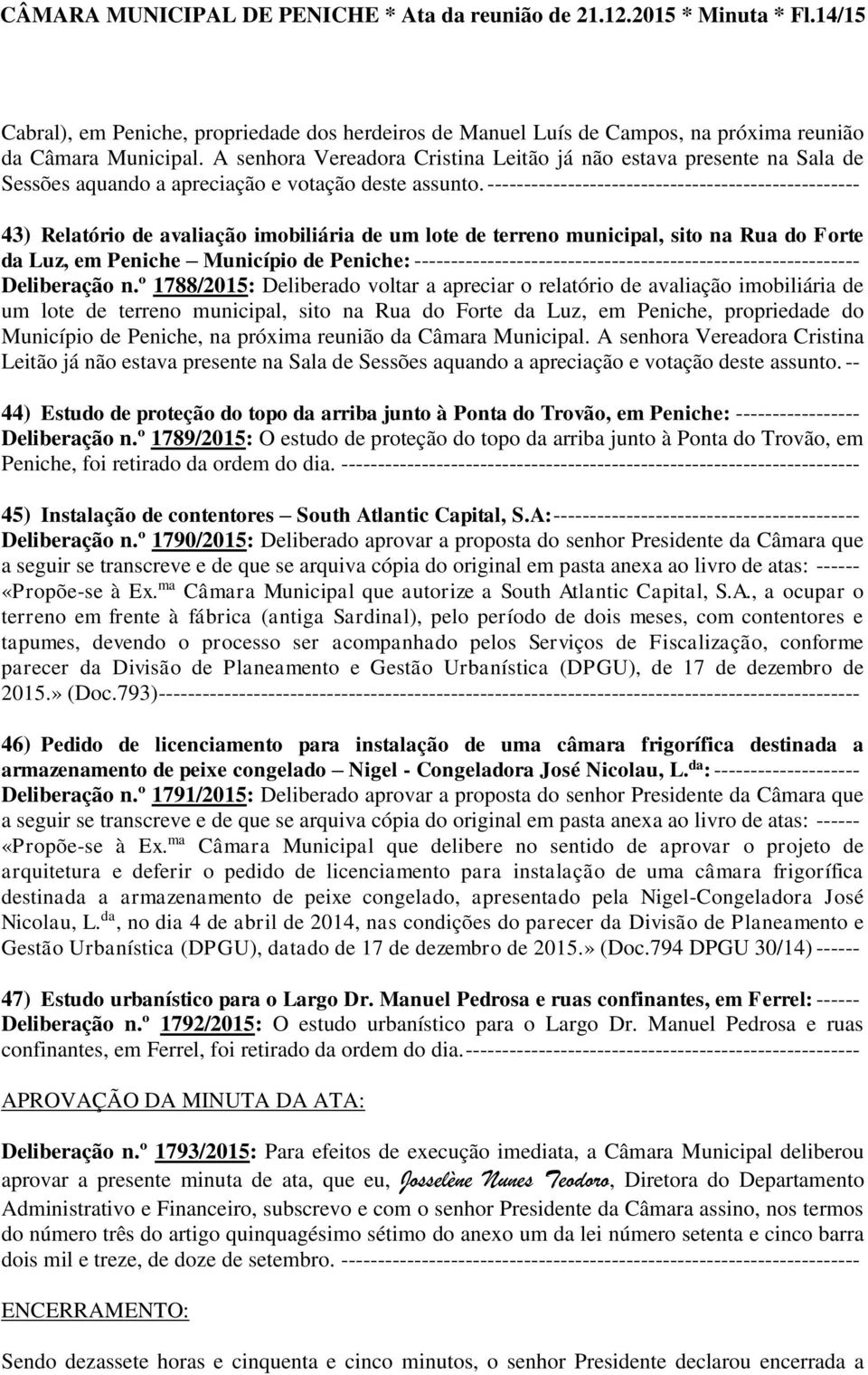 --------------------------------------------------- 43) Relatório de avaliação imobiliária de um lote de terreno municipal, sito na Rua do Forte da Luz, em Peniche Município de Peniche: