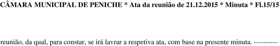 15/15 reunião, da qual, para constar, se irá