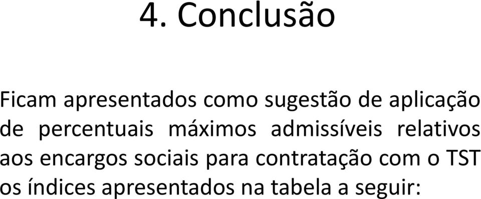 relativos aos encargos sociais para contratação