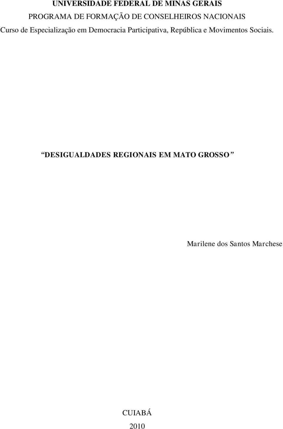 Participativa, República e Movimentos Sociais.