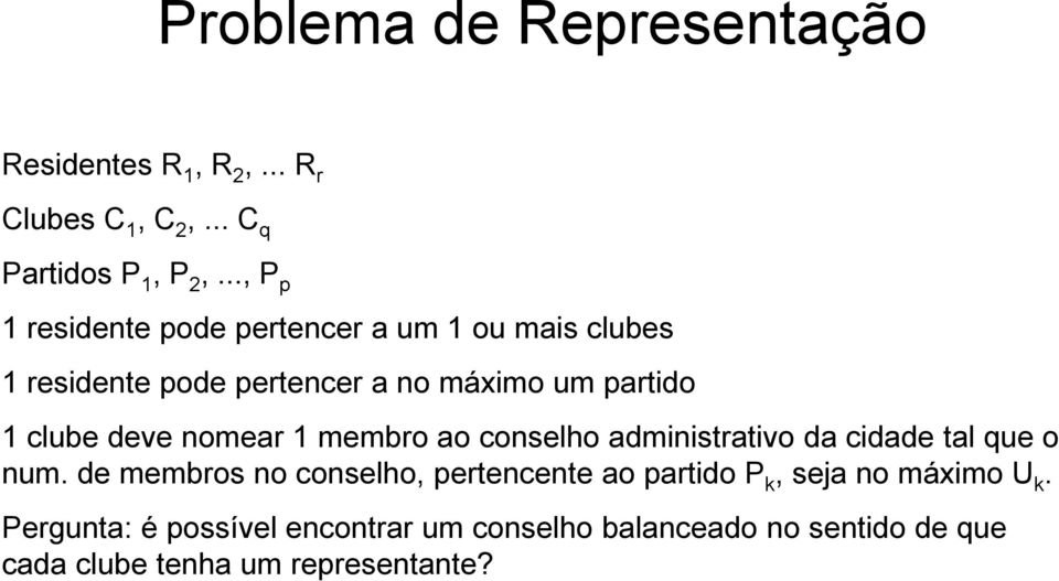 deve nomear membro ao conselho administrativo da cidade tal que o num.