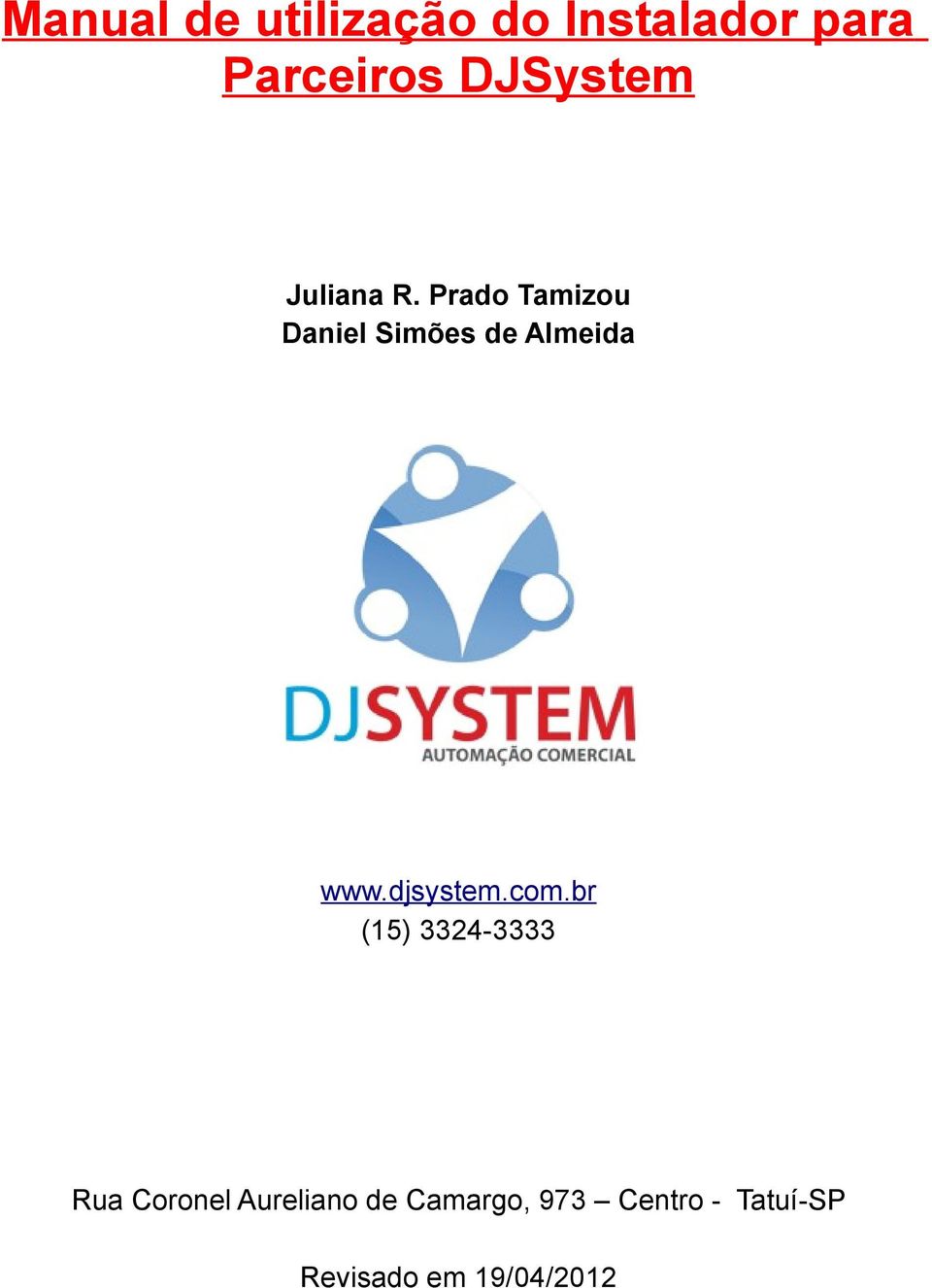 Prado Tamizou Daniel Simões de Almeida www.djsystem.com.