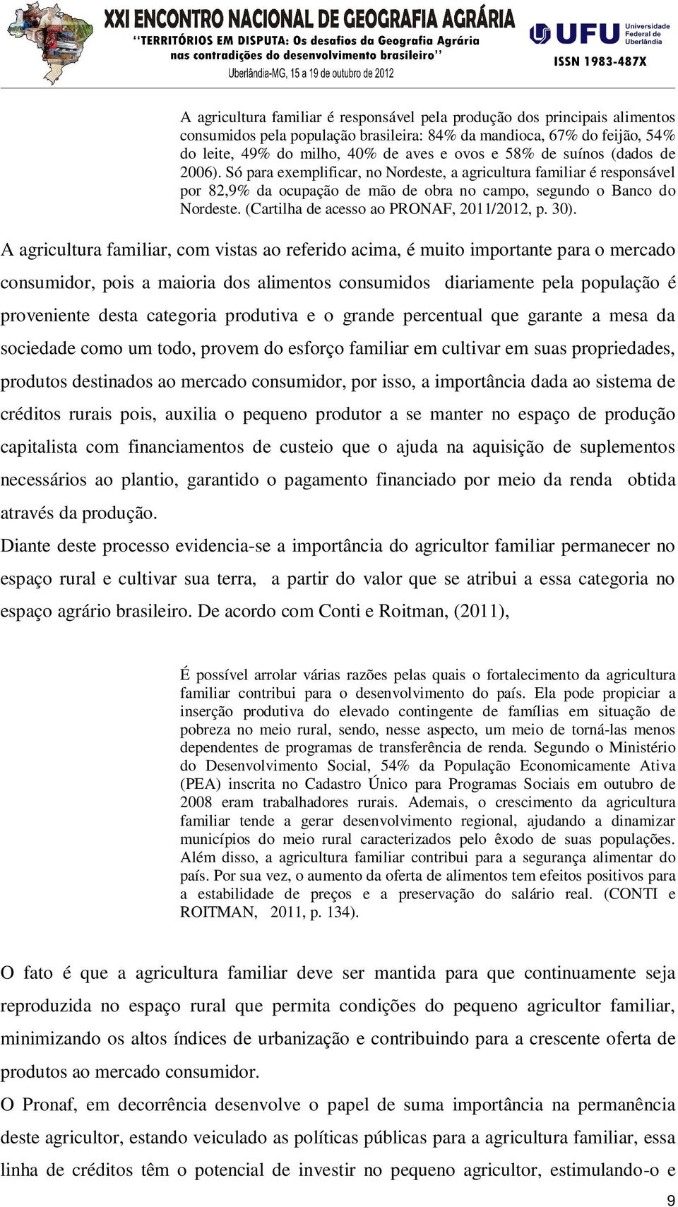 (Cartilha de acesso ao PRONAF, 2011/2012, p. 30).