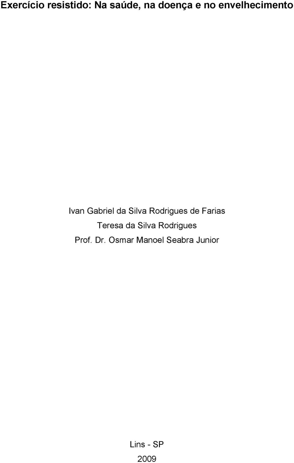 Rodrigues de Farias Teresa da Silva