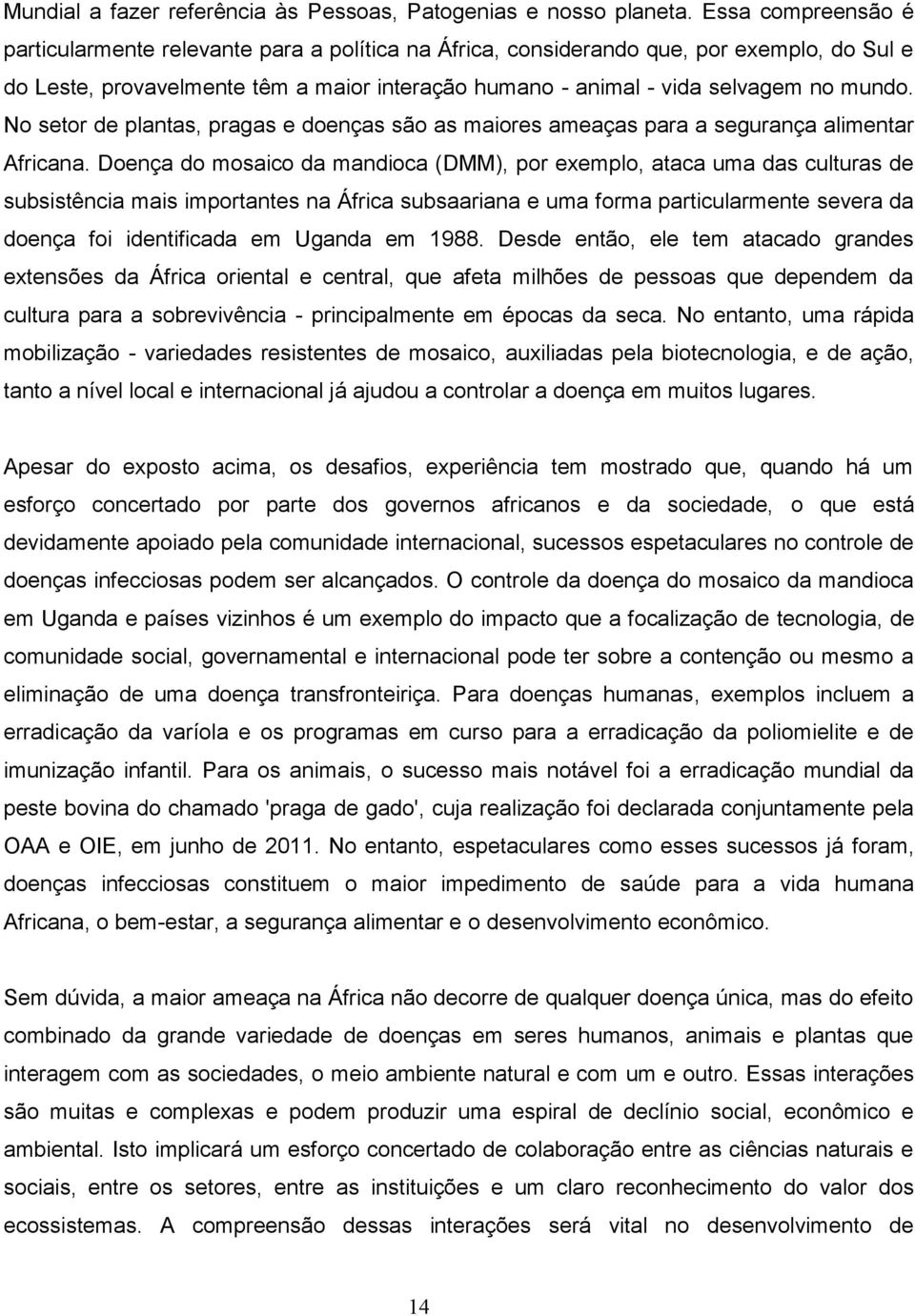 No setor de plantas, pragas e doenças são as maiores ameaças para a segurança alimentar Africana.