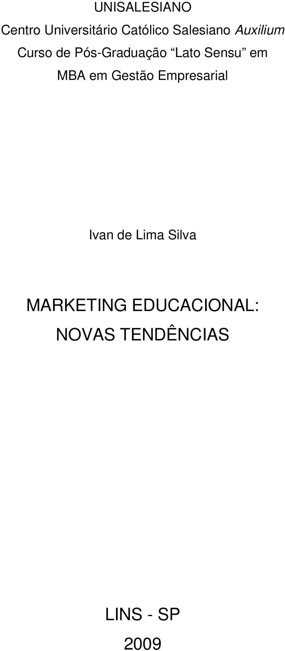 Sensu em MBA em Gestão Empresarial Ivan de Lima