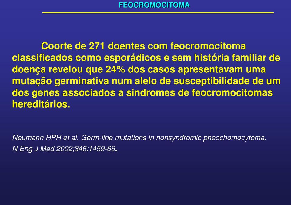 de susceptibilidade de um dos genes associados a sindromes de feocromocitomas hereditários.