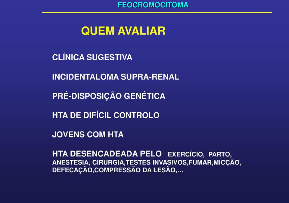 HTA HTA DESENCADEADA PELO EXERCÍCIO, PARTO, ANESTESIA,