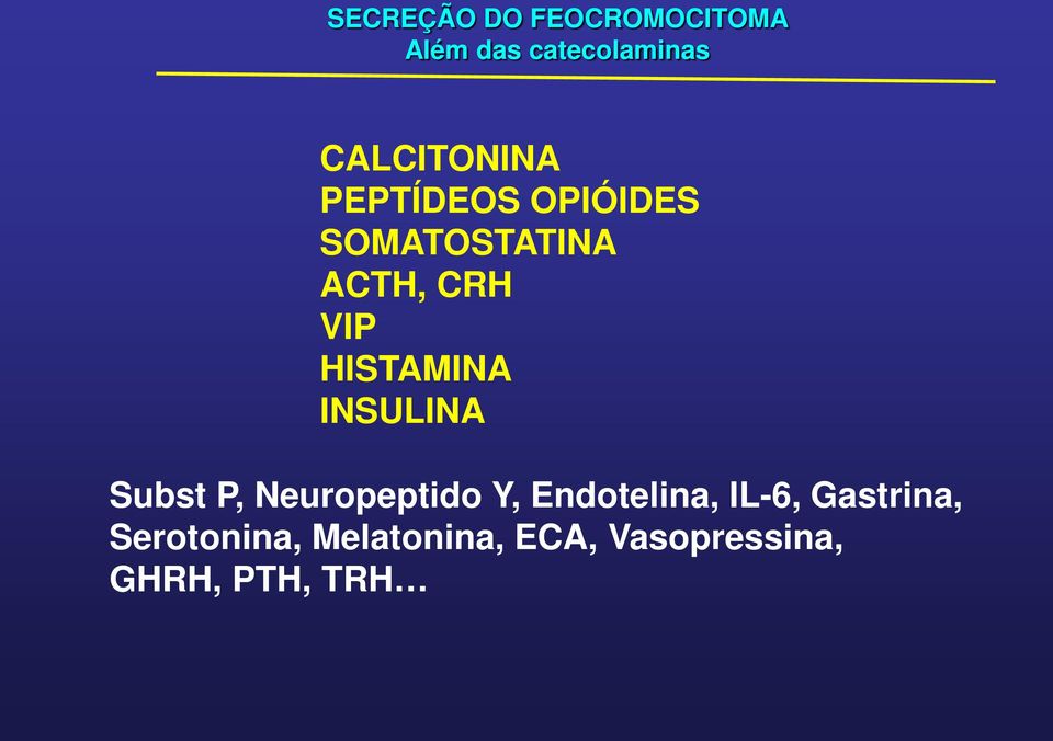 HISTAMINA INSULINA Subst P, Neuropeptido Y, Endotelina,