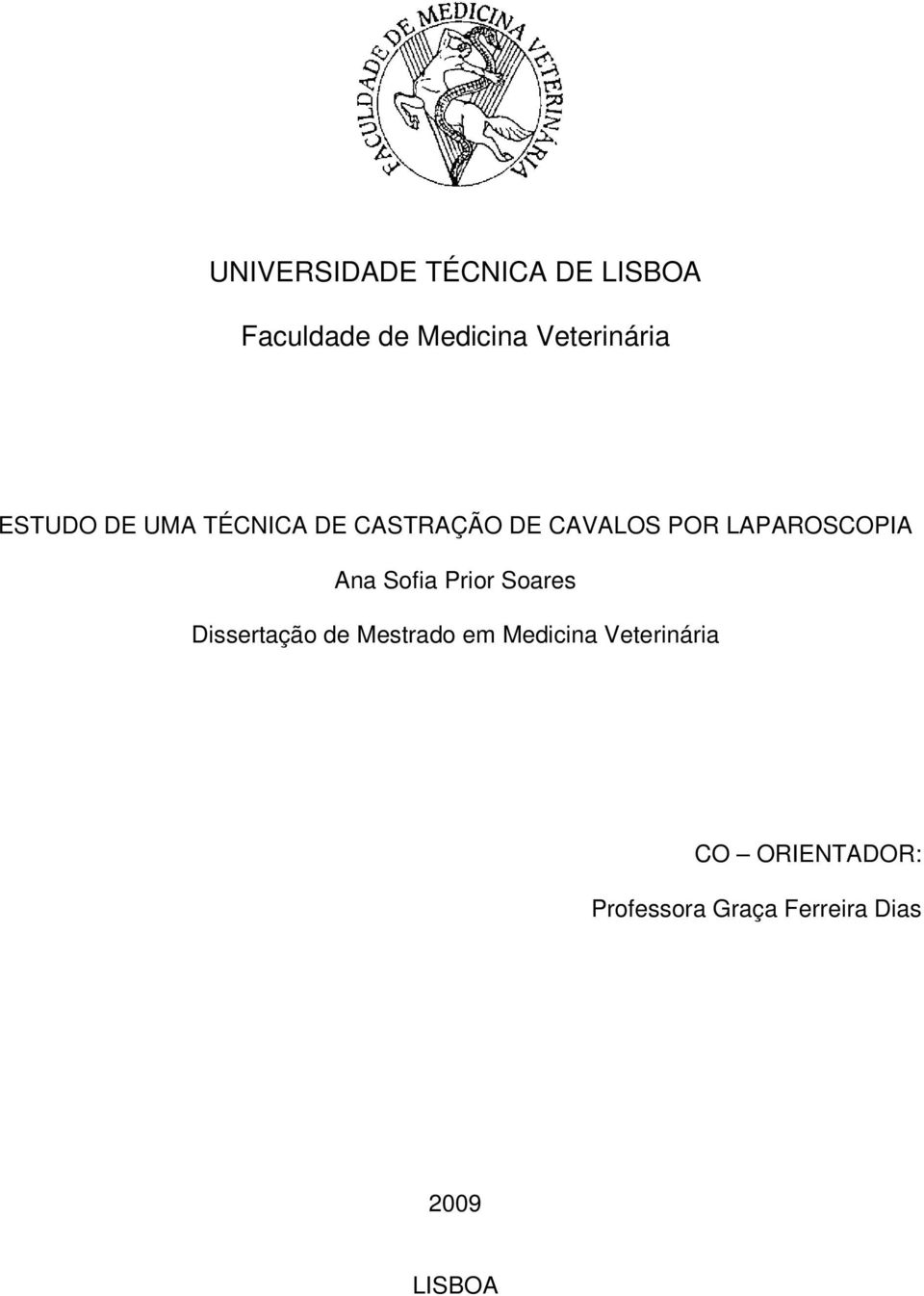 LAPAROSCOPIA Ana Sofia Prior Soares Dissertação de Mestrado em