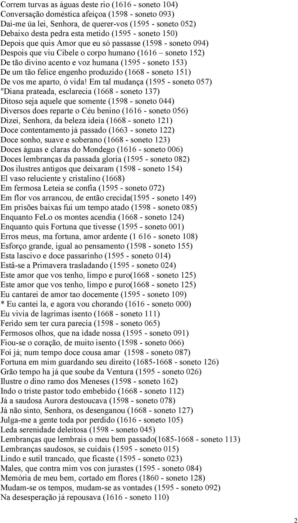 felice engenho produzido (1668 - soneto 151) De vos me aparto, ó vida!