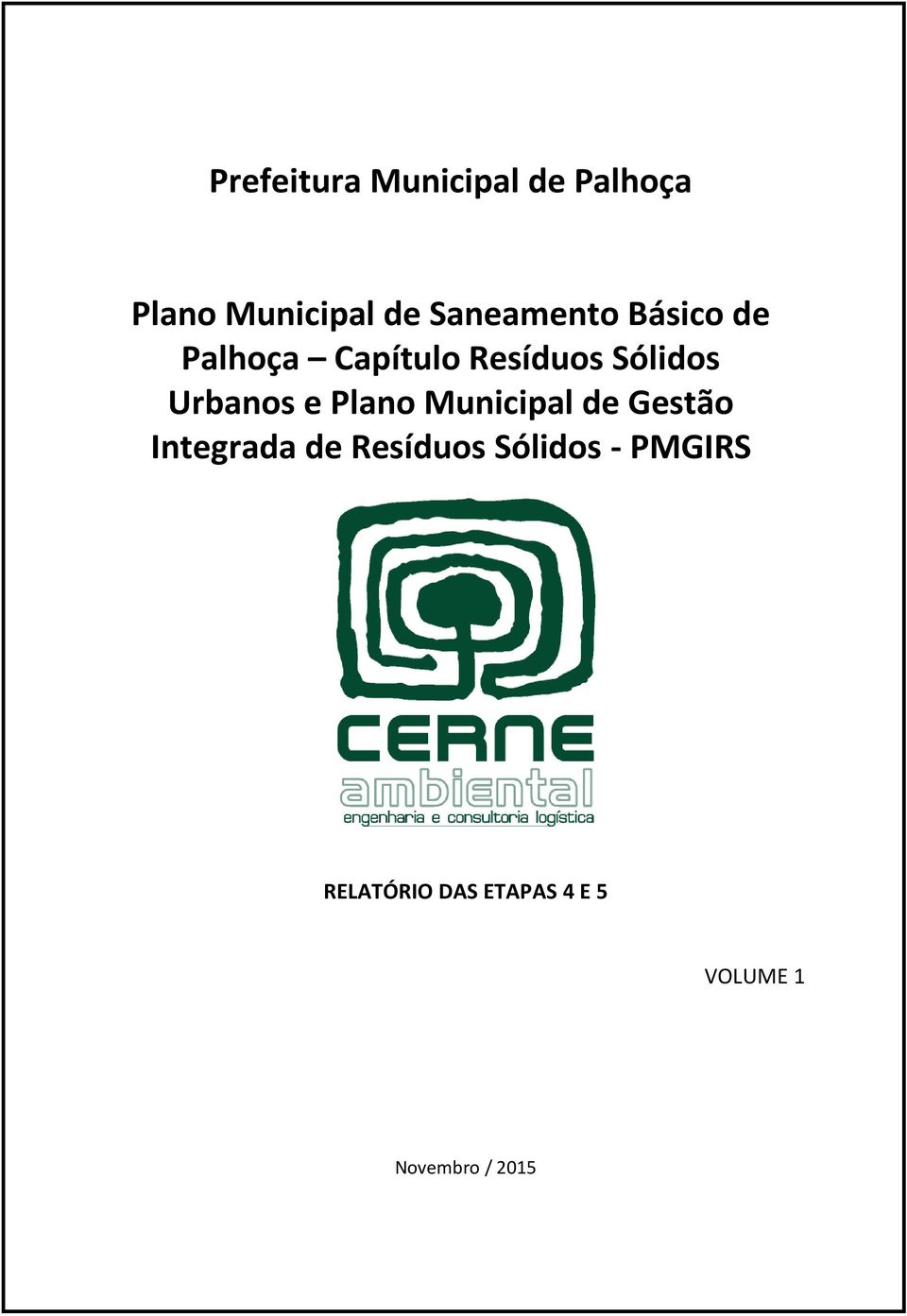 Urbanos e Plano Municipal de Gestão Integrada de Resíduos