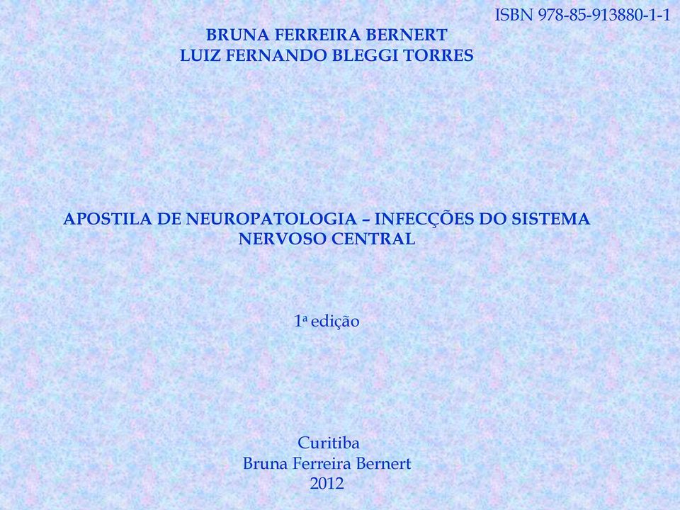 NEUROPATOLOGIA INFECÇÕES DO SISTEMA NERVOSO