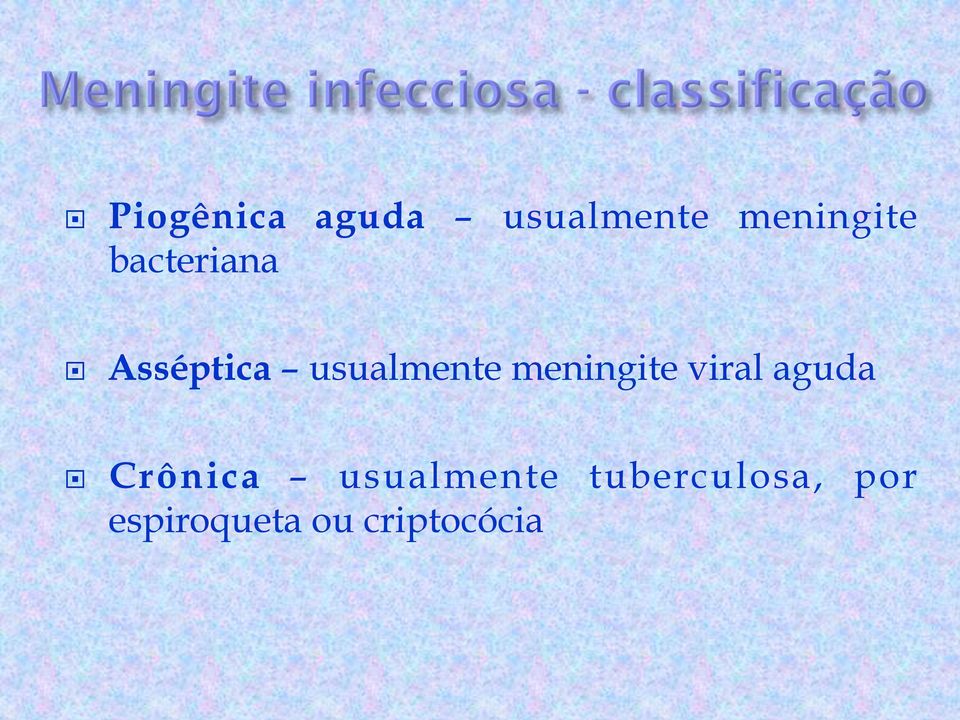 meningite viral aguda Crônica